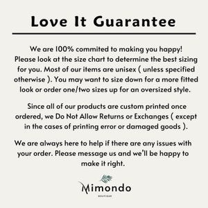 May include: Love It Guarantee text with a white background and black text. The text explains the shop's return policy and sizing information. The text includes the shop name, Mimondo Boutique.