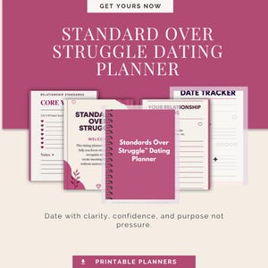 May include: A pink and white "Standards Over Struggle Dating Planner" with a spiral binding, surrounded by related planning pages. The image includes text such as "Date Tracker" and "Relationship Standards". The phrase "Printable Planners" is also visible.