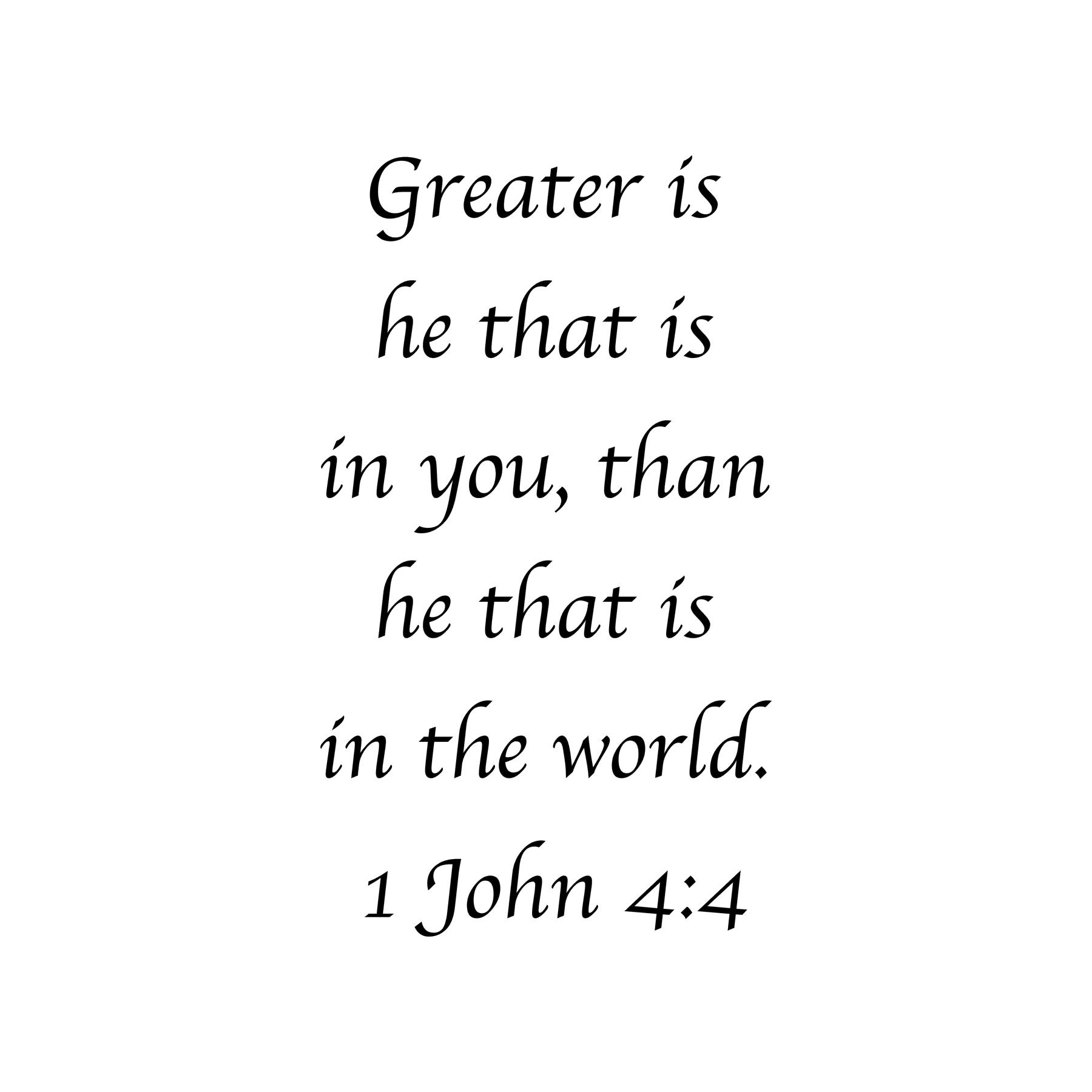 Greater Is He That Is In You Than He