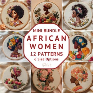 May include: A collection of embroidered hoop art featuring portraits of African women. Each piece showcases detailed floral and botanical designs, with a variety of colors and styles. The text reads "MINI BUNDLE AFRICAN WOMEN 12 PATTERNS 6 Size Options".