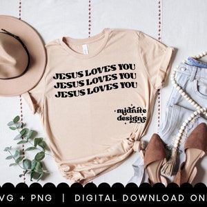 Jesus Loves You SVG | Christian PNG file for Sublimation | Christian T-Shirt Design | Commercial Use Cut File