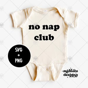 Geen Nap Club-png-bestand voor shirts | Geen dutje babyshirt zegt gesneden SVG-bestand | Sublimatie png-bestand babyshirt