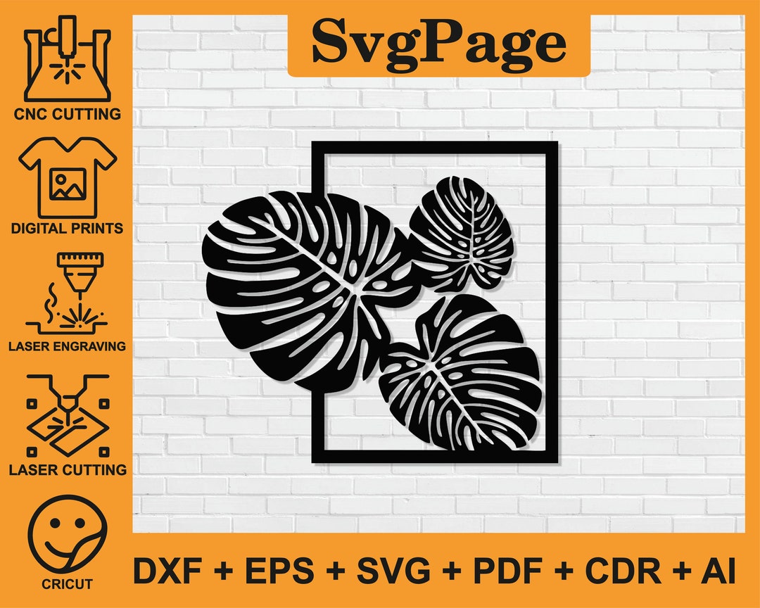 Monstera Deliciosa Leaf Flowers Laser Cut Svg Dxf Files Wall Sticker ...