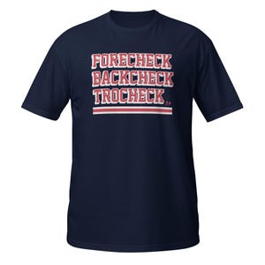 May include: Navy blue t-shirt with the words "FORECHECK BACKCHECK TROCHECK" in red lettering with a white outline.