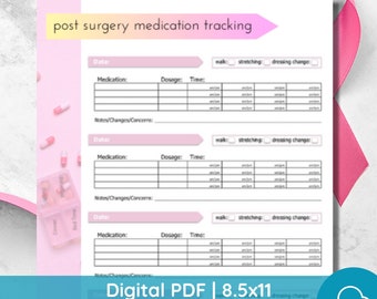 May include: Printable 8.5x11 inch PDF medication tracker for post-surgery recovery. The tracker includes sections for date, medication, dosage, time, walk, stretching, dressing change, and notes. The document is designed with a pink and white color scheme.