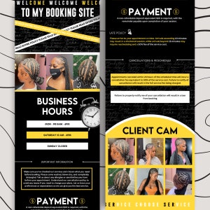 May include: Black and yellow graphic with text that says "Welcome to my booking site". The graphic also includes a clock, business hours, and information about late policy, cancellations, and reschedules. There is also a section that says "Client Cam" with photos of different hairstyles.