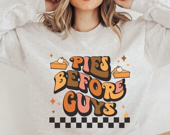 Funny Thanksgiving Crewneck Sweatshirt, Thanksgiving shirt, Women's sweatshirts, Pumpkin pie sweater