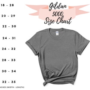 May include: Gildan 5000 size chart for t-shirts, showing measurements in inches for width and length. Sizes range from S to 5XL.