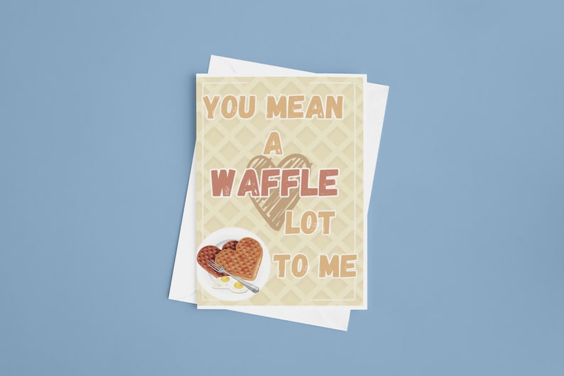 You Mean A Waffle Lot to Me Etsy