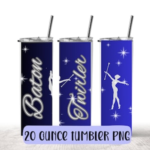 May include: Three 20 ounce tumbler designs featuring a silhouette of a twirler with a baton, stars, and the words "Baton" and "Twirler" in a silver script font on a blue background.