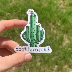 Don’t Be A Prick Button or Sticker
