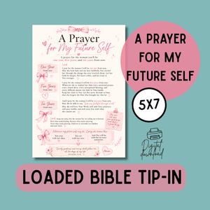 May include: A rectangular prayer card titled A Prayer for My Future Self, featuring pink bows, hearts, and floral accents. The text includes sections for one, five, and ten years from now, along with Psalm 23:6. The design is printed on a light cream background.