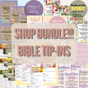 May include: A collection of Bible Tip-Ins digital downloads, featuring various topics such as the Armor of God, Fruits of the Spirit, and Names of God. The image includes text like "Shop Bundle!!!" and "Bible Tip-Ins."