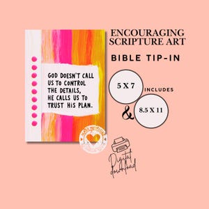 Puede incluir: Arte bíblico digital con pinceladas verticales en rosa intenso, naranja y amarillo. El texto dice: GOD DOESN'T CALL US TO CONTROL THE DETAILS, HE CALLS US TO TRUST HIS PLAN. Incluye los tamaños de 12,7x17,8 cm y 21,6x27,9 cm para imprimir.