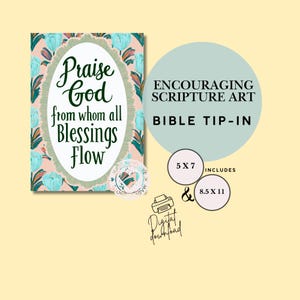 May include: A rectangular digital print featuring the text Praise God from whom all Blessings Flow in dark green script, centered within an oval frame surrounded by a light pink background with teal floral patterns. Includes 5x7 and 8.5x11 sizes.