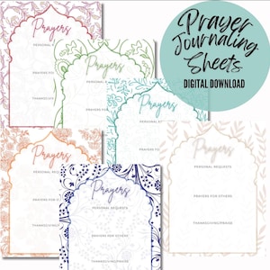 May include: A collection of prayer journaling sheets featuring arched frames with floral patterns in various colors. Each sheet includes the text Prayers, Personal Requests, Prayers for Others, and Thanksgiving/Praise. A teal circle displays the text Prayer Journaling Sheets Digital Download.