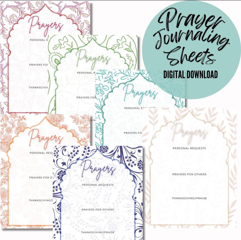 May include: A collection of prayer journaling sheets featuring arched frames with floral patterns in various colors. Each sheet includes the text Prayers, Personal Requests, Prayers for Others, and Thanksgiving/Praise. A teal circle displays the text Prayer Journaling Sheets Digital Download.