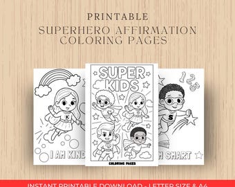 May include: Three printable superhero affirmation coloring pages. The pages feature black and white illustrations of cartoon superheroes with text that reads "I AM KIND" and "I AM SMART". The middle page says "SUPER KIDS" and "COLORING PAGES".