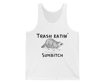 Trash Eatin Sumbitch Unisex Jersey Tank