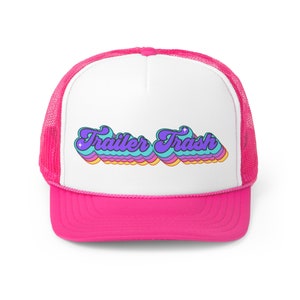 Trailer Trash Trucker Cap Funny Ttucker Hat