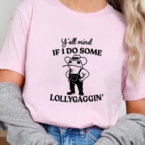 Y&#39;all Mind If I Do Some Lollygaggin &#39;T-Shirt, lustiges Shirt, Vintage Retro Grafik Lollygagging Shirt, Frosch Shirt, trendiges T-Shirt, lustige Sprüche
