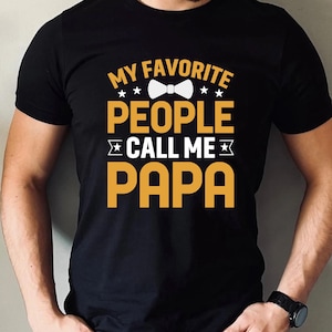 Papa Shirt Sprüche, Opa Shirt, Meine Lieblingsmenschen nennen mich Papa, lustiges Papa Shirt, Geschenk für Opa, Vatertag, lustiges Shirt für Opa