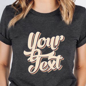 Retro Custom Shirt, Custom Text Shirt, Custom T-shirt, Personalized T-shirt, Personalized Shirt, Custom Unisex Shirts, Custom Printing Shirt