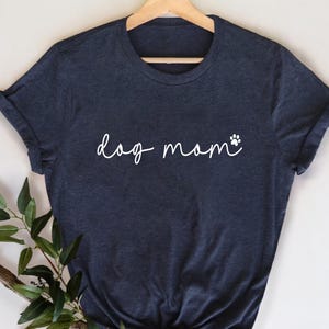 Dog Mom Shirt, Dog Mama Shirt, Gift For Dog Lover, Cute Dog Shirt, Dog Lover, Mothers Day Gift For Dog Mom, Dog Lover Gift, Dog Mama Shirt