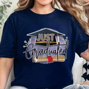 Just Graduated Shirt, Class of 2025 High School Graduation,Woman Graduation Shirt,Girl Graduate Tee, College Graduation, Class of 2025 Shirt