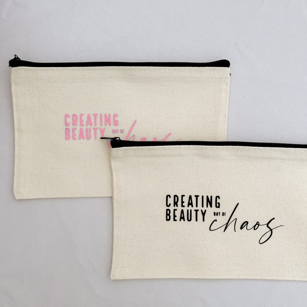 Create Beauty out of Chaos Zipper Pouch Bag