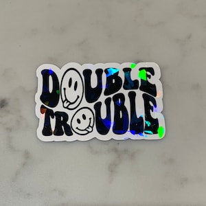 Double Trouble - Holographic Sticker