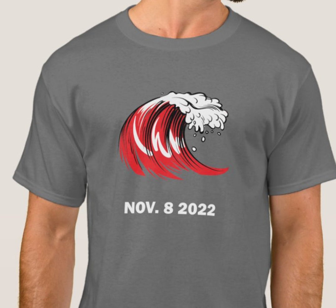 Red Wave November 2022 Tshirt Etsy