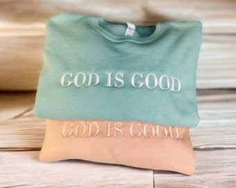 Embroidery God is good sweatshirt bella canvas faith base Christian clothing soft crewneck casual bible verse blessings