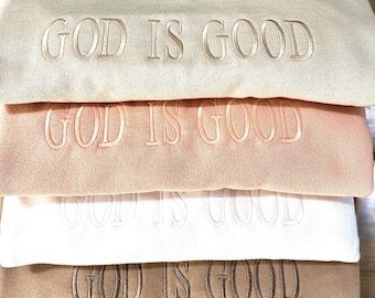 Embroidered God Is Good Sweatshirt | Christian Sweatshirt Embroidered | Christian Base Clothing || Oversized sweatshirt || Soft fleece