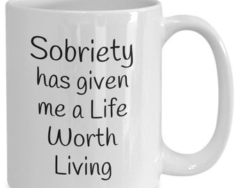 Sobriety has given me a Life Worth Living