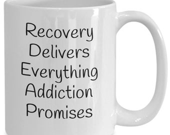 Recovery Delivers Everything Addiction Promises