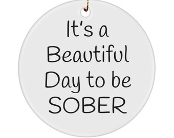 Sober Day Ceramic Ornament, USA Made