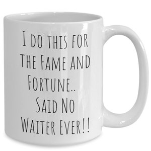 Waiter Mug, Funny Waiter Coffee Cup, Gifts for Him, Dad, Grandpa, Uncle, Tio, Cousin, Present for Man, Coworker, Lover, Best Friend