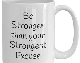Be Stronger than your Strongest Excuse