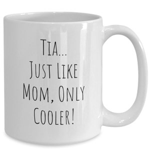 Tia Mug, Funny Tia Coffee Cup, Gifts for Auntie, Spanish Aunt, Presents from Niece, Nephew, Kids, Coworker, Family