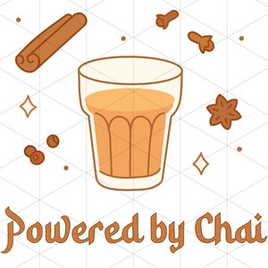 May include: A glass of chai tea with spices like cinnamon and star anise. The text "Powered by Chai" is below the glass.
