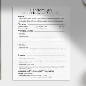 May include: A black and white resume with the name "Random Guy" at the top. The resume includes contact information, a profile section, education, work experience, projects, and language and technologies/frameworks.