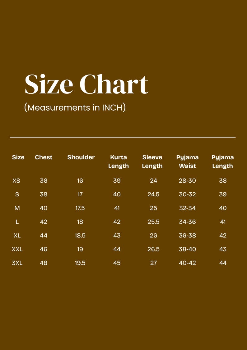 May include: A brown size chart with white text titled Size Chart (Measurements in INCH). It lists sizes from XS to 3XL with corresponding measurements for chest, shoulder, kurta length, sleeve length, pyjama waist, and pyjama length in inches.