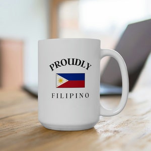 Philippines Flag Mug - 15 Oz - Flag Coffee Cup - Proud Filipino - Filipino Gift - Gift for Valentines day / Birthday / Christmas