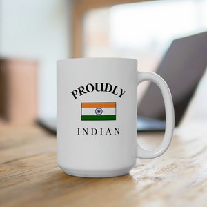 India Flag Mug - 15 Oz - Flag Coffee Cup - Proud Indian - Indian Mug - India Gift - Gift for Valentines day / Birthday / Christmas