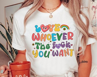 Love Whoever The Fuck You Want Shirt, LGBTQ Rainbow Cute Hearts Shirt,Pride Month Shirt,Pride Ally Shirt,Be Gay Shirt,Gay Pride Trendy Shirt