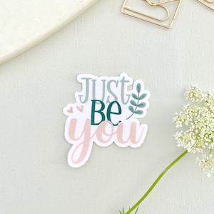 Adesivo de citação Just Be You – Adesivo de vinil motivacional – Afirmação de saúde mental – Adesivo de diário de amor próprio – Adesivo à prova d'água
