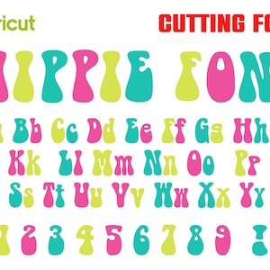 May include: A colorful font design featuring the word "HIPPIE FONT" in large, bubble letters. The font includes uppercase and lowercase letters, numbers, and symbols in pink, green, and teal. The Cricut logo is in the upper left corner, and the text "CUTTING FONT" is in red.