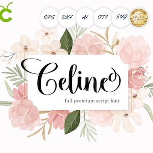 Op de afbeelding: Een bloemig ontwerp met de naam "Celine" in elegant zwart script, omringd door roze en witte aquarelbloemen en groene bladeren. De tekst "full premium script font" staat eronder. Inclusief bestandstype-pictogrammen.