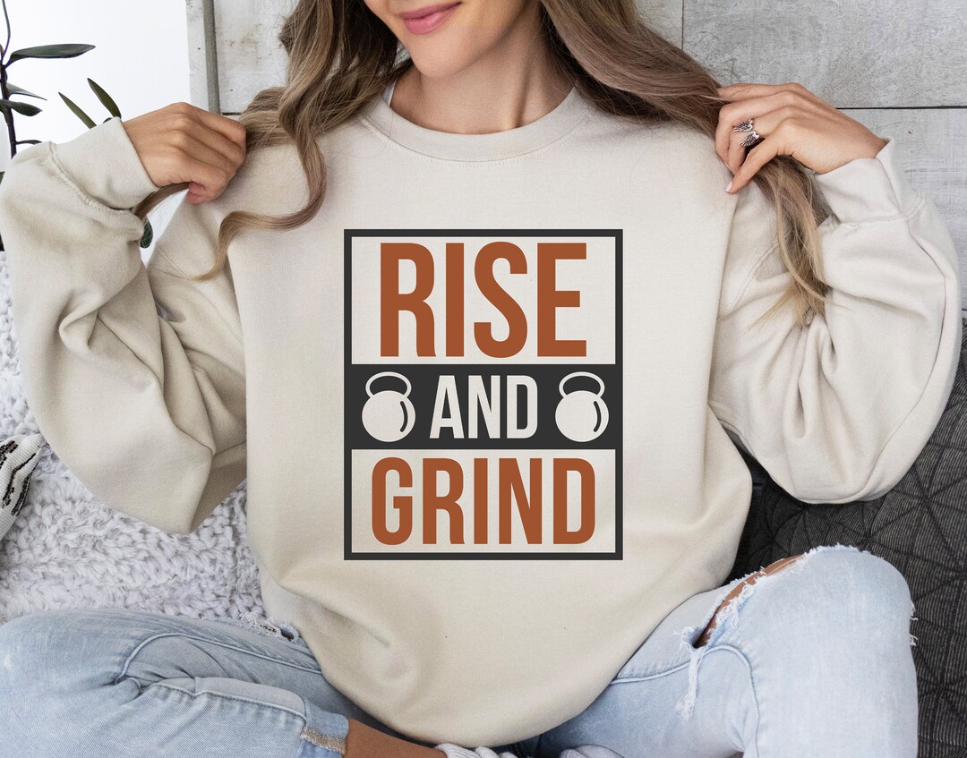 Rise and Grind Sweatshirt Exercise Sweatshirt Fitness Etsy